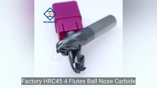 HRC45 4 Flutes Ball Nose/Square/Corner Radius Carbide End Mill/CNC Milling Cutter
